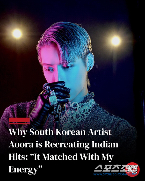 싱어송라이터 아우라(AOORA), K-POP과 인도 음악 묶는 新 한류 …